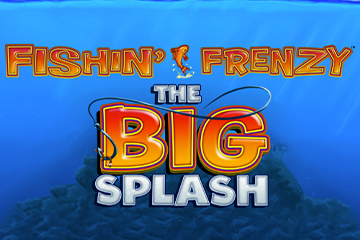 Fishin’ Frenzy The Big Splash