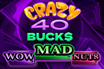 Crazy 40 Bucks